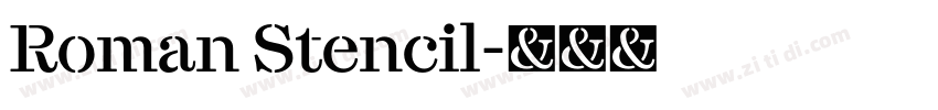 Roman Stencil字体转换 Roman Stencil字体转换